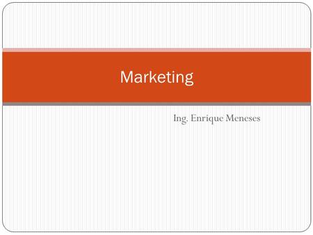 Marketing Ing. Enrique Meneses.