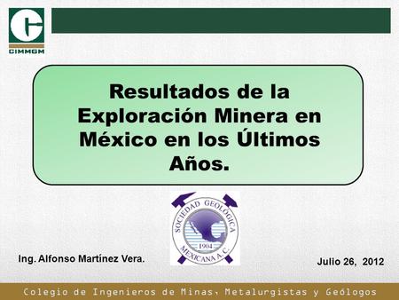 Resultados de la Exploración Minera en México en los Últimos Años.