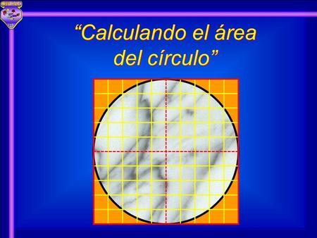 “Calculando el área del círculo”