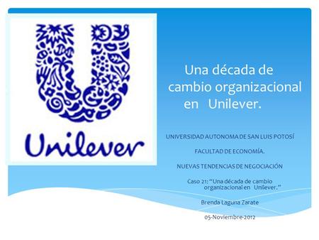 Una década de cambio organizacional en Unilever.
