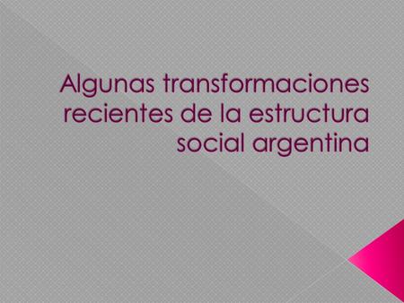 Nuevos Pobres: producto de las desintegraciones de sectores sociales en la Argentina. Clase media :grupo social que podía abastecer sus necesidades básicas.