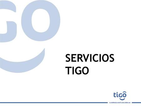 SERVICIOS TIGO.