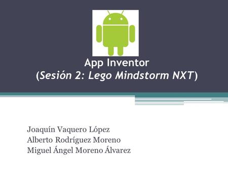 App Inventor (Sesión 2: Lego Mindstorm NXT)
