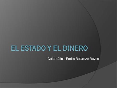 Catedrático: Emilio Balarezo Reyes