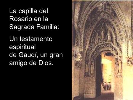 La capilla del Rosario en la Sagrada Familia: