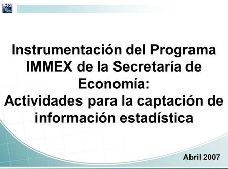 Instrumentación del Programa IMMEX de la Secretaría de Economía: