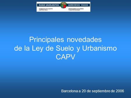 Principales novedades de la Ley de Suelo y Urbanismo CAPV