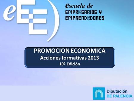 PROMOCION ECONOMICA Acciones formativas 2013 10ª Edición.
