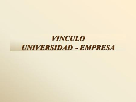 VINCULO UNIVERSIDAD - EMPRESA