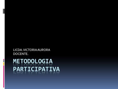 METODOLOGIA PARTICIPATIVA