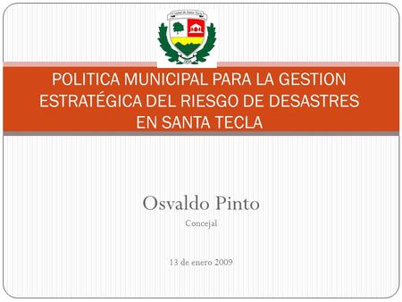 Osvaldo Pinto Concejal 13 de enero 2009