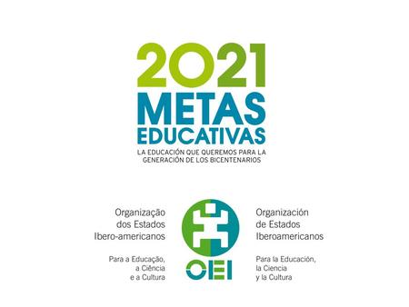 Las Metas Educativas Las Jefas y los Jefes de Estado y de Gobierno de los países miembros de la Comunidad Iberoamericana, reunidos en la ciudad de Mar.