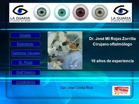 Dr. José Ml Rojas Zorrilla Cirujano oftalmólogo 16 años de experiencia