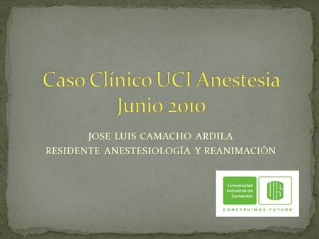 Caso Clínico UCI Anestesia Junio 2010