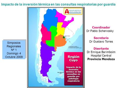 Impacto de la inversión térmica en las consultas respiratorias por guardia Región Cuyo Impacto de la inversión térmica en las consultas en guardia por.