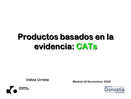 Productos basados en la evidencia: CATs
