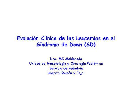 Evolución Clínica de las Leucemias en el Síndrome de Down (SD)