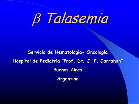 b Talasemia Servicio de Hematología- Oncología