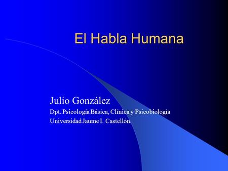 El Habla Humana Julio González