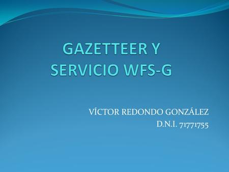 GAZETTEER Y SERVICIO WFS-G