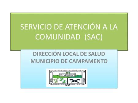 SERVICIO DE ATENCIÓN A LA COMUNIDAD (SAC)