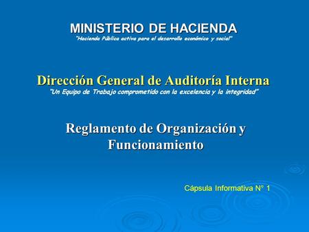 MINISTERIO DE HACIENDA Hacienda Pública activa para el desarrollo económico y social Reglamento de Organización y Funcionamiento Dirección General de.