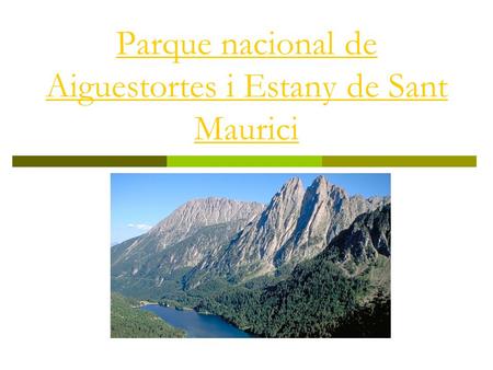 Parque nacional de Aiguestortes i Estany de Sant Maurici