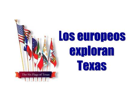 Los europeos exploran Texas