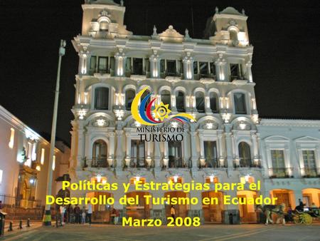 Políticas y Estrategias para el Desarrollo del Turismo en Ecuador