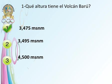 1-Qué altura tiene el Volcán Barú?