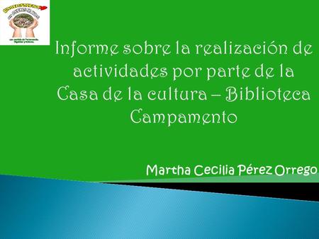 Martha Cecilia Pérez Orrego. El programa de manualidades se desarrollo gracias a la iniciativa de la comisaría de familia y la casa de la cultura con.