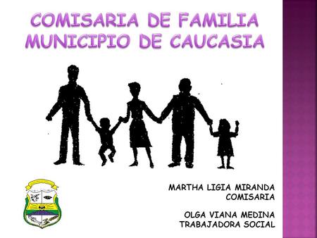 COMISARIA DE FAMILIA MUNICIPIO DE CAUCASIA