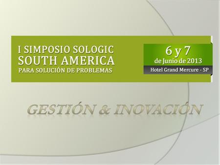Gracias por su interés em participar del I Simposio Sologic South America! El Simposio se convierte em um momento único para el conocimiento de las mejores.