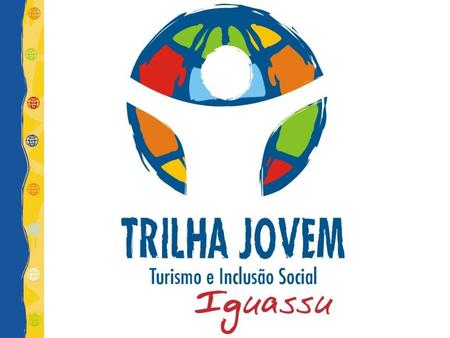 El Trilha Joven es un proyecto nacional, de Turismo e inclusión social. Su Gestión Nacional es del IH – Instituto de Hospitalidad/IMB – Instituto.