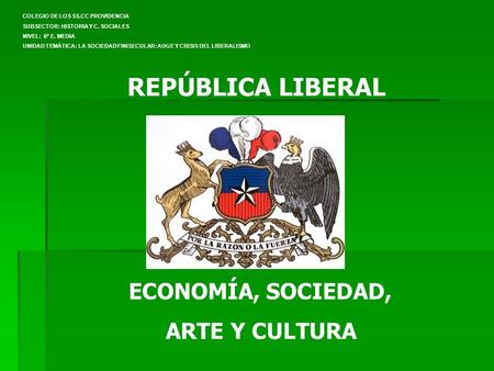 REPÚBLICA LIBERAL ECONOMÍA, SOCIEDAD, ARTE Y CULTURA