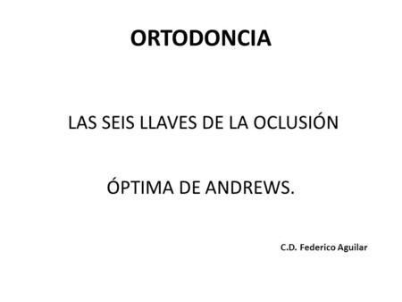 LAS SEIS LLAVES DE LA OCLUSIÓN