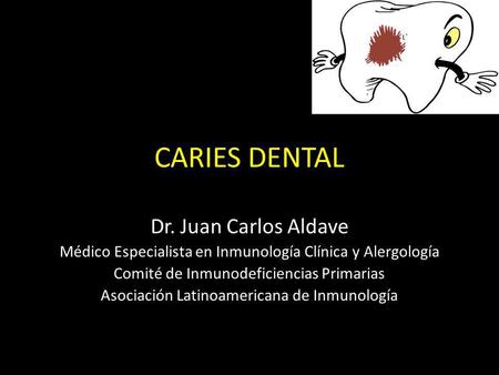 CARIES DENTAL Dr. Juan Carlos Aldave