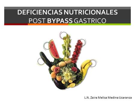 DEFICIENCIAS NUTRICIONALES POST BYPASS GASTRICO