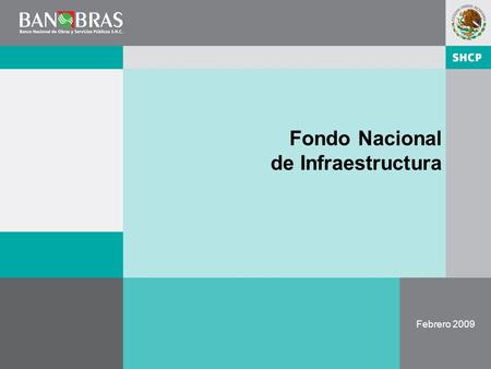 0 0 Febrero 2009 Fondo Nacional de Infraestructura.