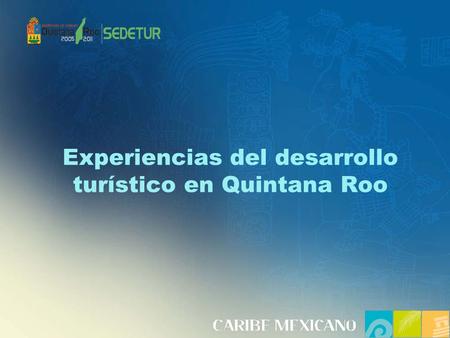 Experiencias del desarrollo turístico en Quintana Roo