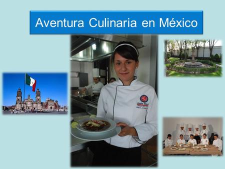 Aventura Culinaria en México