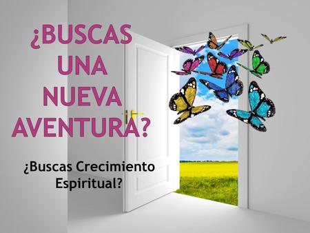 ¿Buscas Crecimiento Espiritual?. 25 al 29 junio de 2014.
