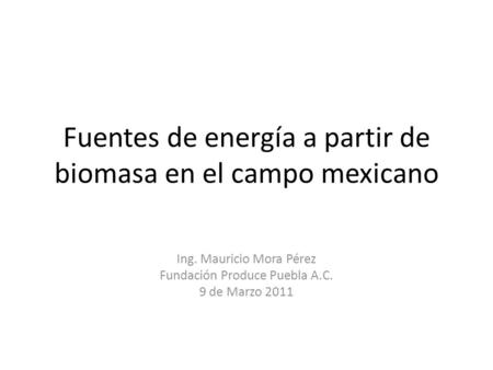 Fuentes de energía a partir de biomasa en el campo mexicano