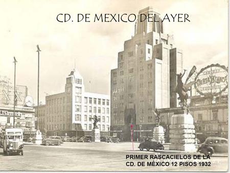 CD. DE MEXICO DEL AYER PRIMER RASCACIELOS DE LA