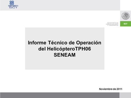 Informe Técnico de Operación del HelicópteroTPH06 SENEAM