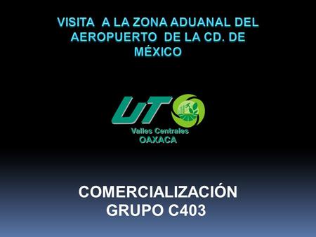 VISITA A LA ZONA ADUANAL DEL AEROPUERTO DE LA CD. DE MÉXICO