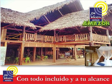 ON VACATION AMAZON Somos el único hotel con comodidades en medio de la selva Colombiana. Amazonas es símbolo de alegría y paz. La más fascinante vitrina.