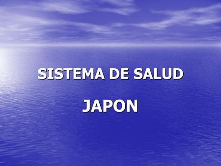 SISTEMA DE SALUD JAPON.