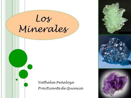 Los Minerales Nathalia Peñaloza Practicante de Química.