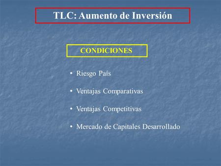 TLC: Aumento de Inversión
